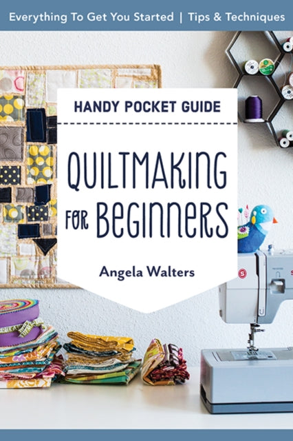 Book cover of: Handy Pocket Guide: Quiltmaking for Beginners. By: A. Walters