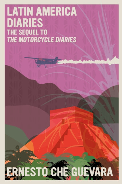 Latin America Diaries, The Sequel to The Motorcycle Diaries 9781644211007 Che Guevara