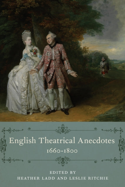 Book cover of: English Theatrical Anecdotes, 1660-1800. By: Heather Ladd