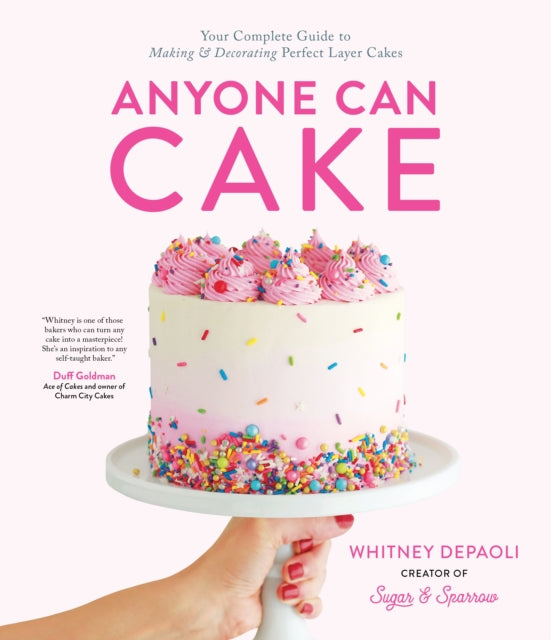 Book cover of: Anyone Can Cake. By: Whitney DePaoli