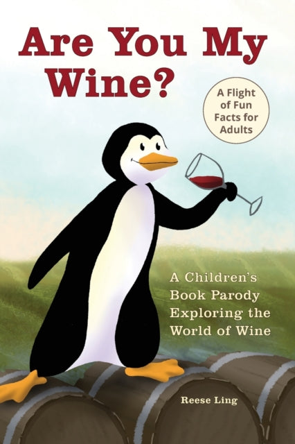 Book cover of: Are You My Wine?. By: Reese Ling