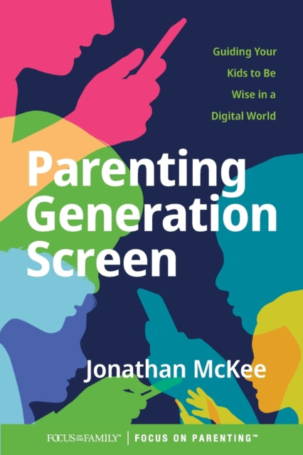 Book cover of: Parenting Generation Screen. By: Jonathan McKee