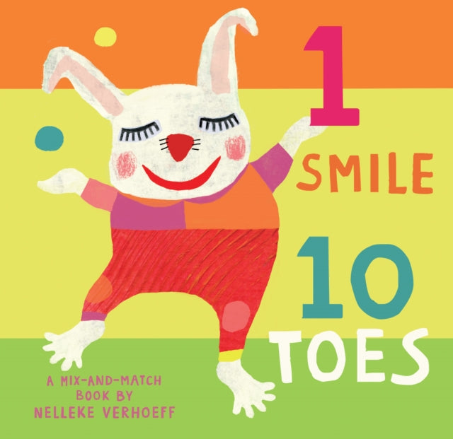 Book cover of: 1 Smile, 10 Toes. By: Nelleke Verhoeff