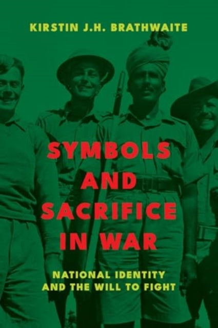 Book cover of: Symbols and Sacrifice in War. By: Kirstin J. H. Brathwaite