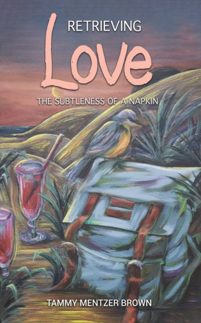 Book cover of: Retrieving Love. By: Tammy Mentzer Brown