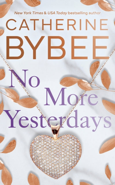 Book cover of: No More Yesterdays. By: Catherine Bybee