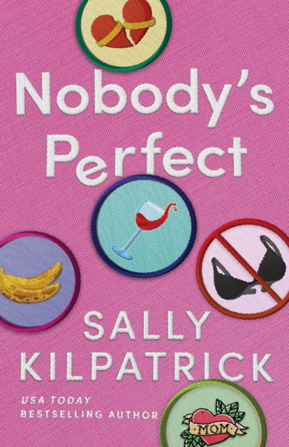 Book cover of: Nobody's Perfect. By: Sally Kilpatrick
