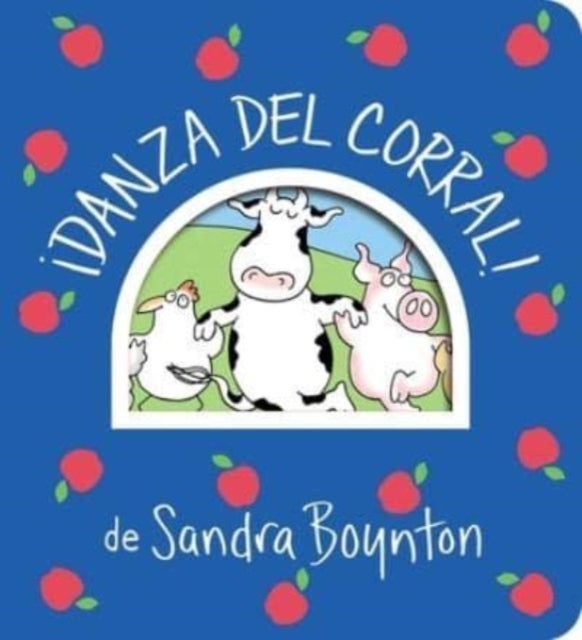 Book cover of: !Danza del corral! (Barnyard Dance!). By: Sandra Boynton