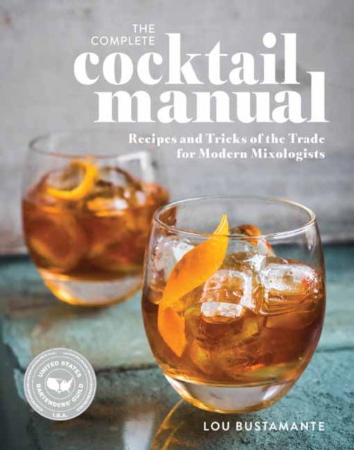 Book cover of: Complete Cocktail Manual. By: Lou Bustamante