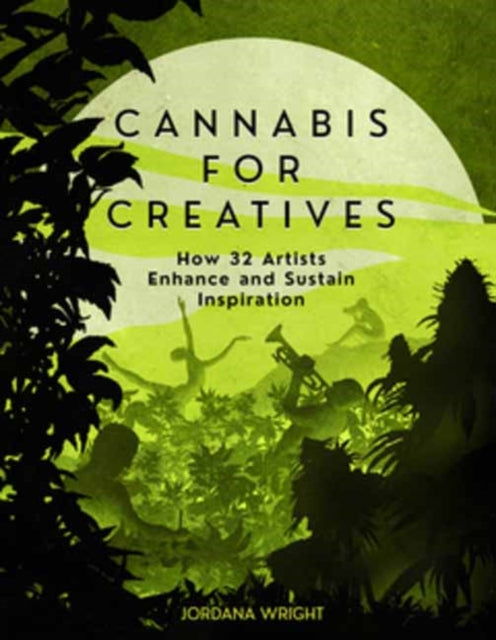 Book cover of: Cannabis for Creatives. By: Jordana Wright