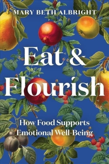 Book cover of: Eat & Flourish. By: Mary Beth Albright