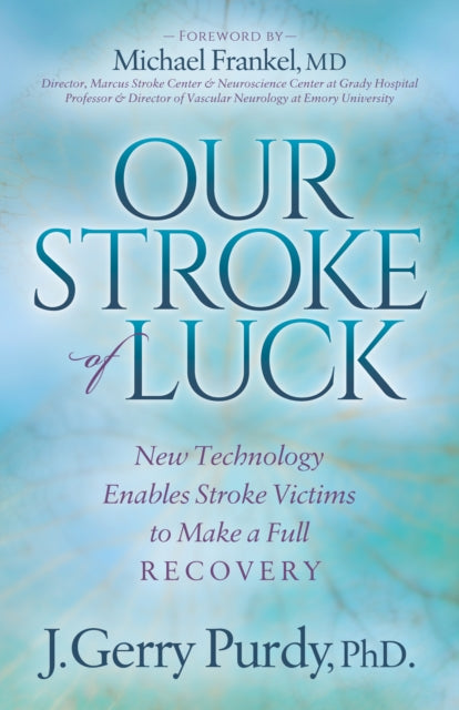 Book cover of: Our Stroke of Luck. By: J. Gerry Purdy