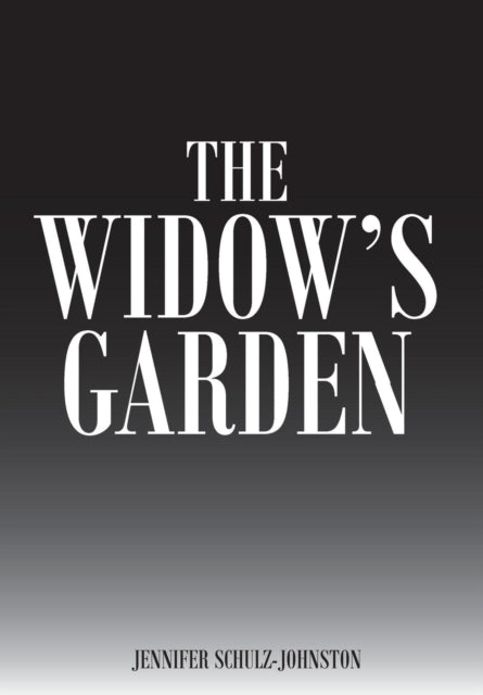 Book cover of: Widow's Garden. By: Jennifer Schulz-Johnston