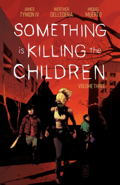 Book cover of: Something is Killing the Children Vol. 3. By: James Tynion IV