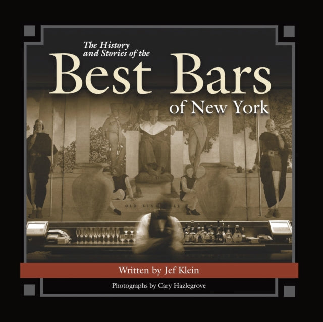 Book cover of: History and Stories of the Best Bars of New York. By: Jef Klein