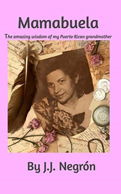 Book cover of: Mamabuela. By: Jj Negron