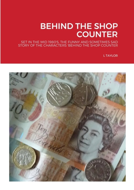 Book cover of: Behind the Shop Counter. By: L. A. Taylor