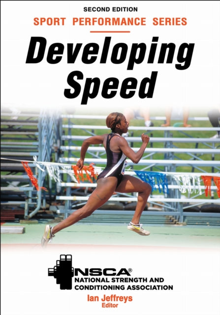 Book cover of: Developing Speed. By: NSCA -National Strength & Conditioning Association