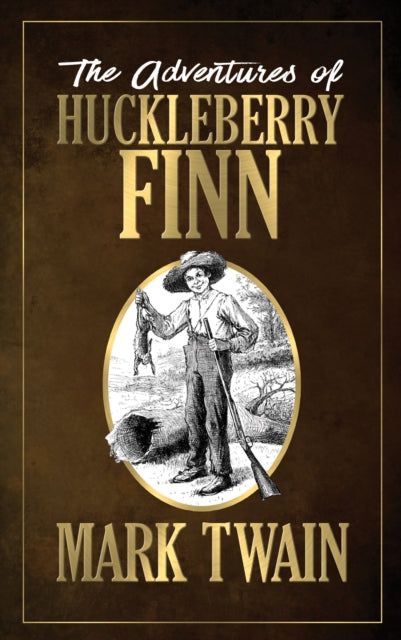 Book cover of: Adventures of Huckleberry Finn. By: Mark Twain