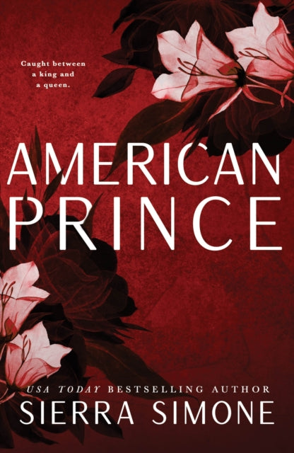 Book cover of: American Prince. By: Sierra Simone