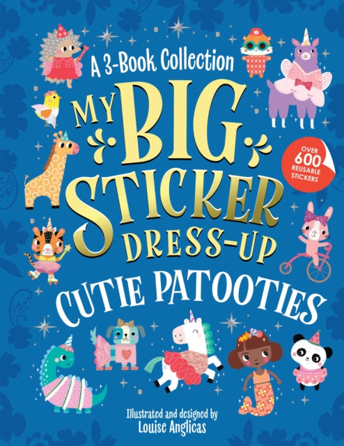 Book cover of: My Big Sticker Dress-Up: Cutie Patooties. By: Louise Anglicas
