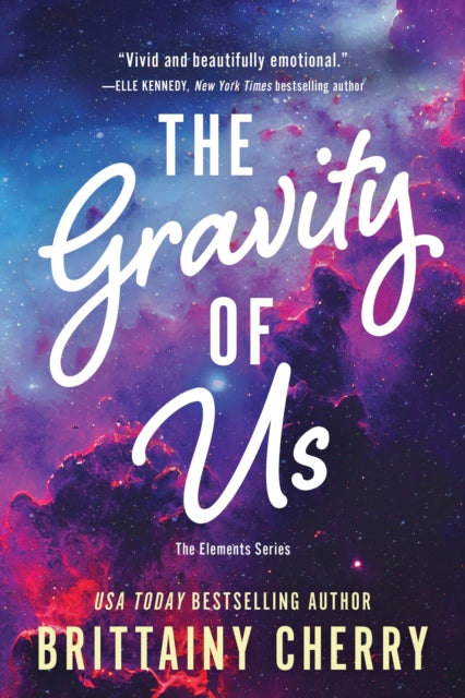 Book cover of: Gravity of Us. By: Brittainy Cherry