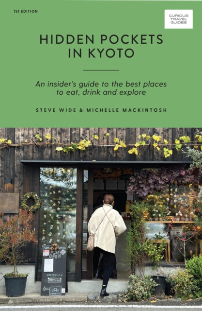Book cover of: Hidden Pockets in Kyoto. By: Steve Wide