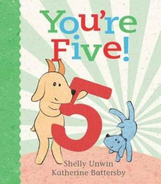Book cover of: You're Five!. By: Shelly Unwin