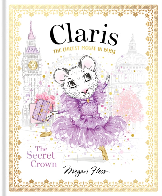 Book cover of: Claris: The Secret Crown. By: Megan Hess
