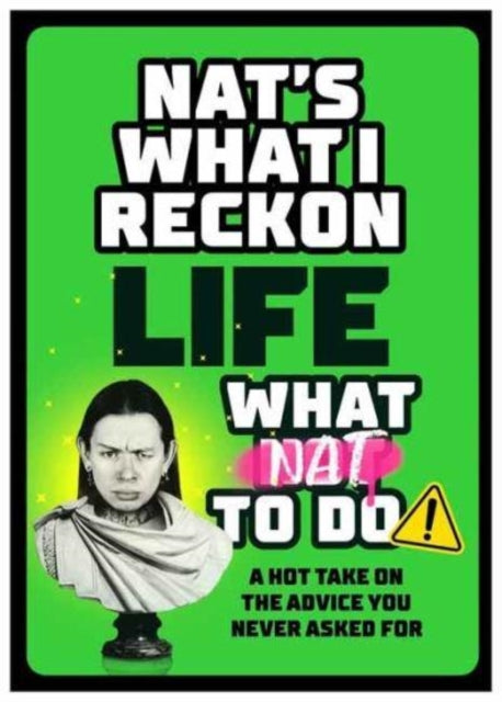 Book cover of: Life: What Nat To Do. By: Nat's What I. Reckon