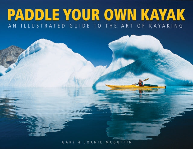 Book cover of: Paddle Your Own Kayak. By: Gary McGuffin