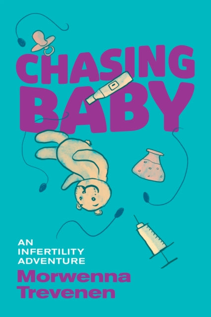 Book cover of: Chasing Baby. By: Morwenna Trevenen