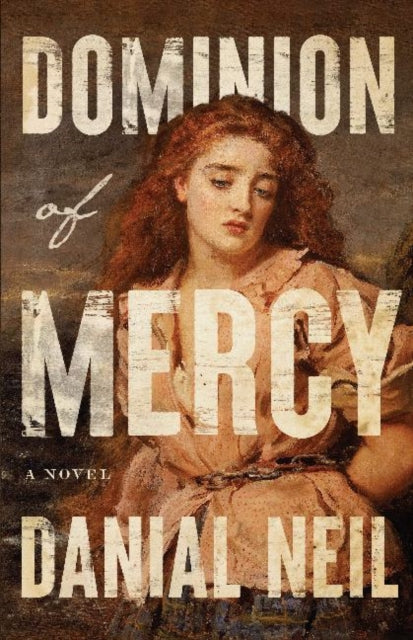 Book cover of: Dominion of Mercy. By: Danial Neil