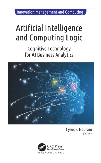 Book cover of: Artificial Intelligence and Computing Logic. By: Cyrus F. Nourani