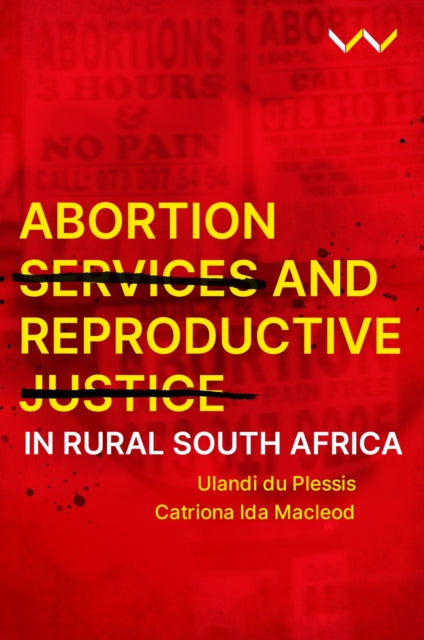 Book cover of: Abortion Services and Reproductive Justice in Rural South Africa