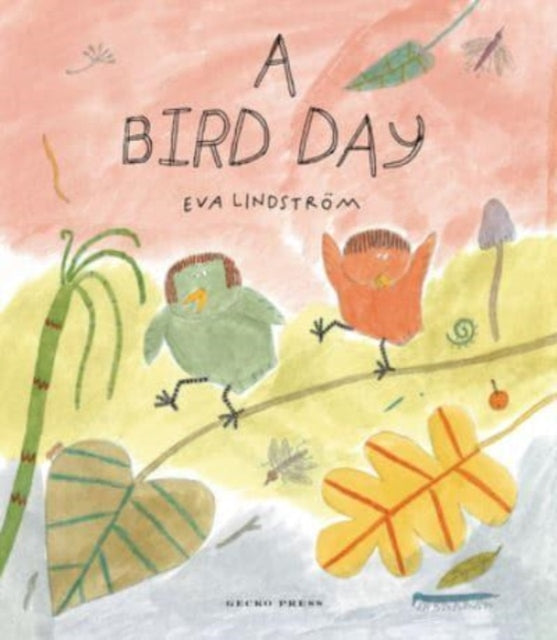 Book cover of: Bird Day. By: Eva Lindström