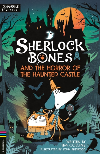Sherlock Bones and the Horror of the Haunted Castle, A Puzzle Quest 9781780559223 Tim Collins