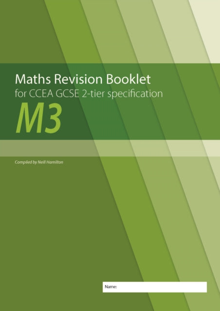 Maths Revision Booklet M3 for CCEA GCSE 2-tier Specification 9781780731940 Neill Hamilton