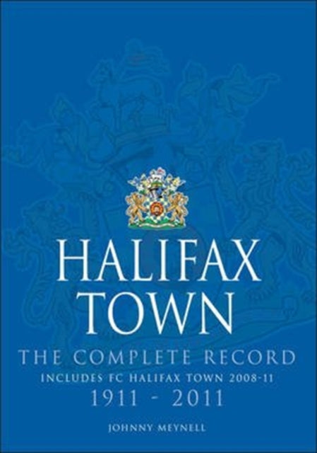 Book cover of: Halifax Town: The Complete Record