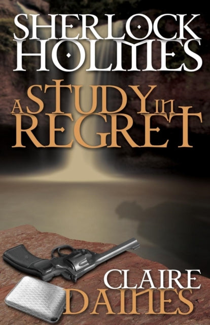 Book cover of: Study in Regret. By: Claire Daines