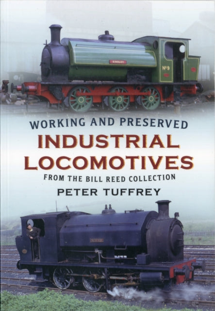 Book cover of: Working and Preserved Industrial Locomotives