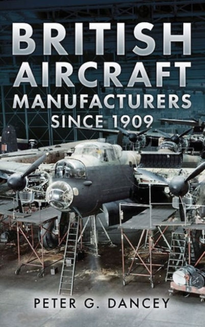 Book cover of: British Aircraft Manufacturers Since 1909