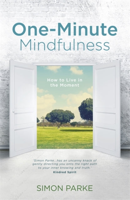 Book cover of: One-Minute Mindfulness. By: Simon Parke