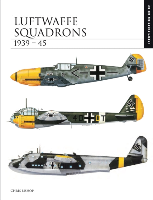 Book cover of: Luftwaffe Squadrons 1939–45. By: Chris Bishop