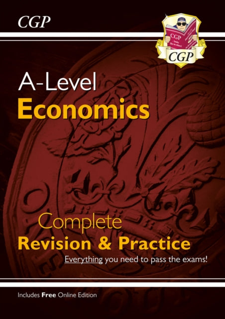 A-Level Economics: Year 1 & 2 Complete Revision & Practice (with Online Edition) 9781782943471 CGP Books