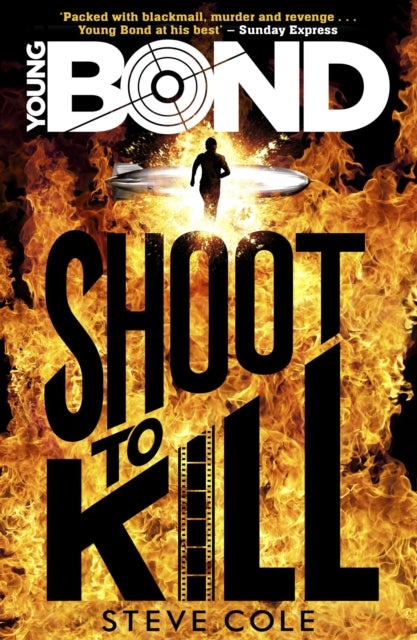 Book cover of: Young Bond: Shoot to Kill. By: Steve Cole