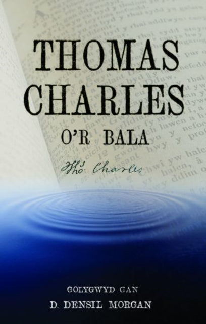 Book cover of: Thomas Charles o'r Bala. By: Morgan