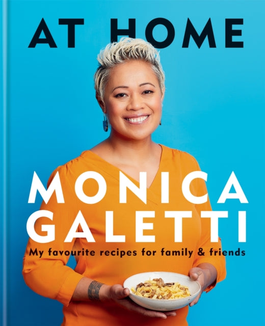 Book cover of: AT HOME. By: Monica Galetti