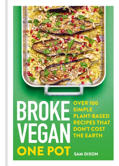 Book cover of: Broke Vegan: One Pot. By: Sam Dixon