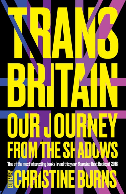 Trans Britain, Our Journey from the Shadows 9781783528448 Christine Burns